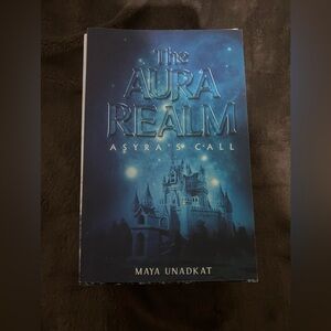 The Aura Realm: Astrya’s Call by Maya Unadkat